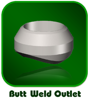 Butt Weld Outlet Butt Weld Outlet